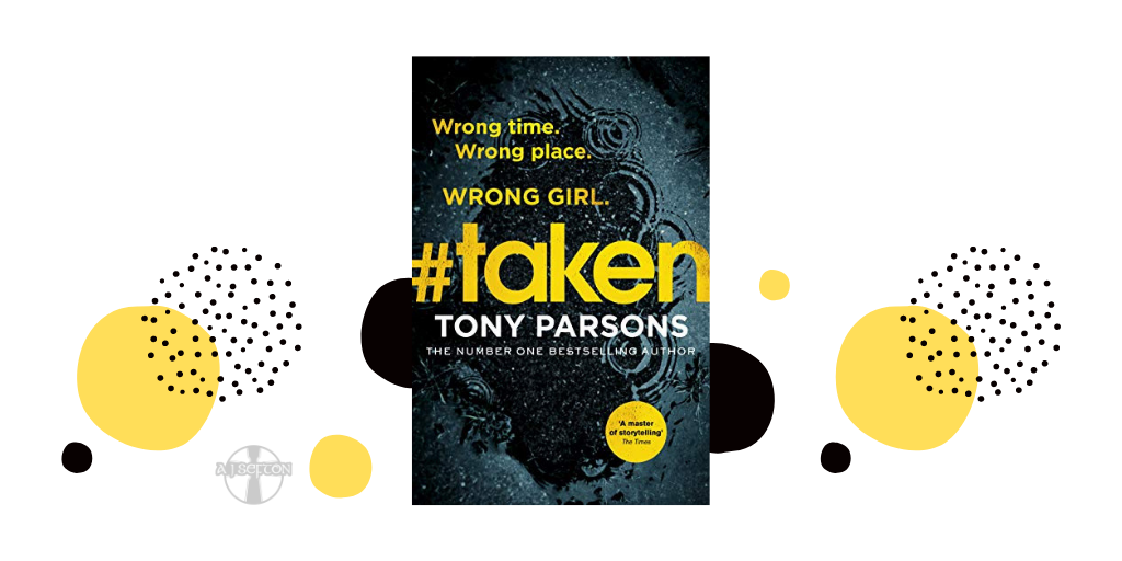 #Taken by Tony Parsons book review